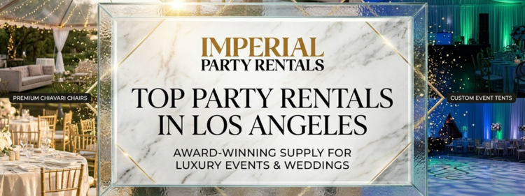 Luxury party rentals in Los Angeles with Chiavari chairs, custom event tents, and dance floor setup by Imperial Party Rentals